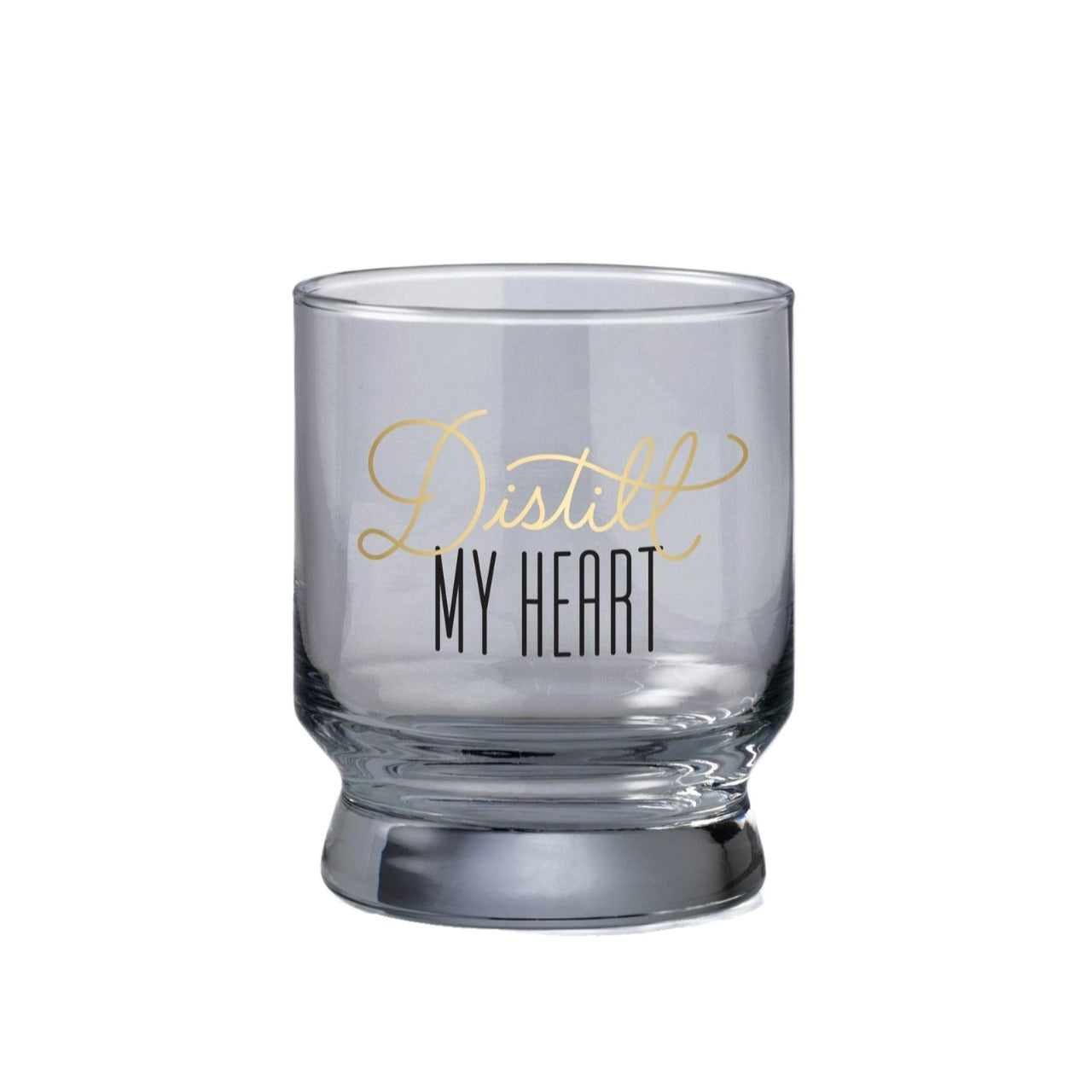 Distill My Heart Lowball Glass